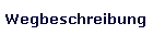 Wegbeschreibung